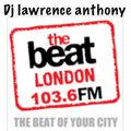 dj lawrence anthony the beat london radio guest mix
