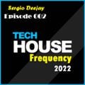 Tech House Frequency 2022 [Episode 002]