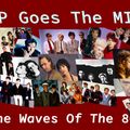 POP Goes The MIX ( THe Wave Of The 80's )