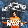 Dillon Francis x Lockdown Mix KISS FM 104.7