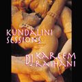 Dj Kareem Raïhani - Kundalini Sessions