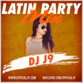 Latin Party Mix - DJ J9