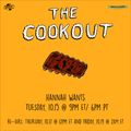 The Cookout 171: Hannah Wants