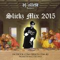DJ SLICK presents SLICKZ MIX 2015