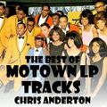 The Best Of Motown LP Tracks by Chris Anderton