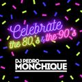 DJ Pedro Monchique @ Celebrate the 80's & The 90's