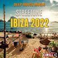 Streetone - Ibiza 2022 (Deep House) mixed by DJ Cirillo