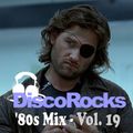 DiscoRocks' 80s Mix - Vol. 19