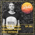 KU DE TA Radio #285 Pt. 2 Resident Mix by Eric Entrena