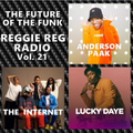 The Future of The Funk - Anderson Paak. The Internet & Lucky Daye- Reggie Reg Radio Vol 21