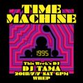 1995 Time Machine mixed by DJ TAMA a.k.a. SPC FINEST