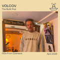 VOLCOV | OGs From Overseas | The BoAt Pod | April 2023
