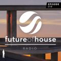 Future Of House Radio - Episode 018 - February 2022 Mix