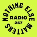 Danny Howard Presents...Nothing Else Matters Radio #257