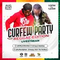 Curfew Party [Reggae Edition] 21st August 2020 Part 2 - Dj Kym Nickdee x Dj Moh