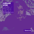 Guest Mix 403 - Caroline Lethô [16-01-2020]