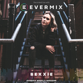 The Evermix Weekly Sessions Presents 'Bexxie'
