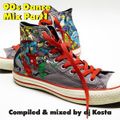 DJ Kosta 90s Dance Mix Part 1
