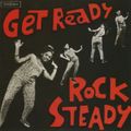 Better get ready, come do rock steady, yeah