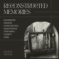 Reconstructed Memories 1