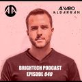 Brightech Podcast 040 with Alvaro Albarran