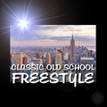 CLASSIC OLD SCHOOL FREESTYLE MIX (NYCFREESTYLE54FM.COM May 7, 2020) - DJ Carlos C4 Ramos