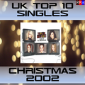 UK TOP 10 SINGLES : CHRISTMAS 2002