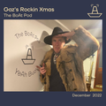 Gaz's Rockin Xmas | The BoAt Pod | December 2022