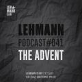 Lehmann Podcast #041 - The Advent