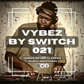Vybez by Switch 021 | 2000s Hip Hop/RnB |
