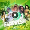 DJ Dredski - EvaFresh Dancehall Mix Vol 2