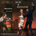 RUM & BANANAS tropical vintage music (only vinyl)