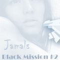 Jamals Black Mission 2