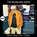The Wildblood Show - 15.04.2022