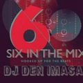 DJ Den Imasa  featured in 6 in the Mix on  Xone FM