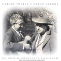 Carlos Puebla y Pablo Neruda: Dos voces de América en un canto a Cuba. CD 0367. Egrem. 2000. Cuba