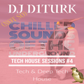 Tech House Sessions #4 - (Not So) Chilled Sounds of the Underground