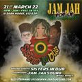 Jam Jah Mondays 21st march 22 - live from the Dark Horse ft Sisters In Dub