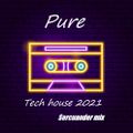 Pure Tech house 2021