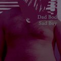 Dad Bod Sad Boy