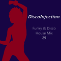 Funky House Mix Vol. 29 / 2022 DiscoinJection