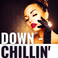 Down Chillin' (Vol. 40)