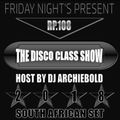 The Disco Class Bash Super Mager Show.RP.108 Present By Dj Archiebold [Live @ Deep Sheze]