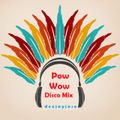 Disco Pow Wow Mix by deejayjose
