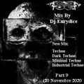Mix New Techno, Dark Techno, Minimal Techno, Techno Indus (Part 9) 20 Novembre 2020 By Dj-Eurydice