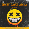 Crazy Dance Arena Volume48 (September 2022) mixed by Dj Fen!x