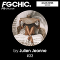 #32 FG CHIC Julien Jeanne - Radio FG - DJ Set 22-06-2023 (Special Summer Vibes)