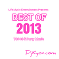 Best Of 2013-Top40&Party Music-クラブ初心者入門編-Mixed By Dj Kyon.com