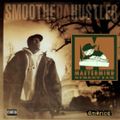 Mastermind Street Jam - Smoothe Da Hustler (August 96)