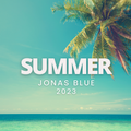2023 Summer./Jonas Blue/All You Need Is Love,Finally,Don't Wake Me Up,Always Be There,By Your Side